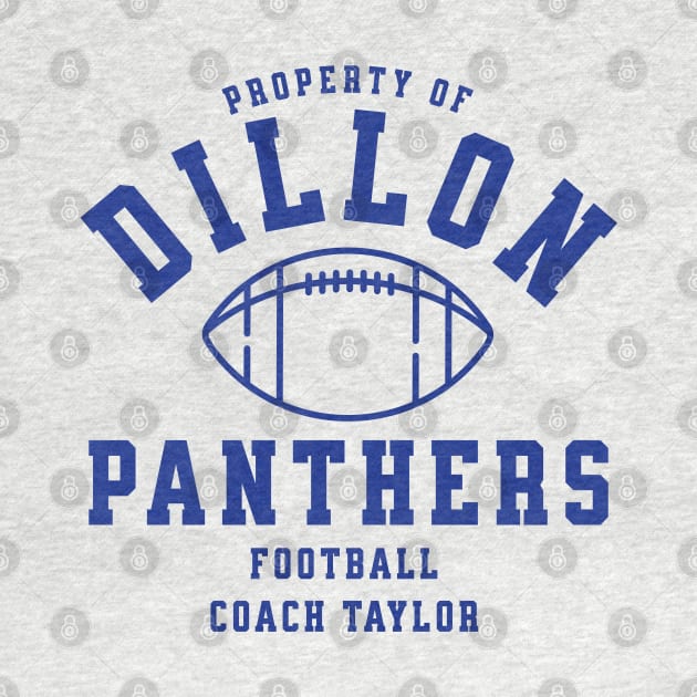 Property of Dillon Panthers Football - Coach Taylor by BodinStreet